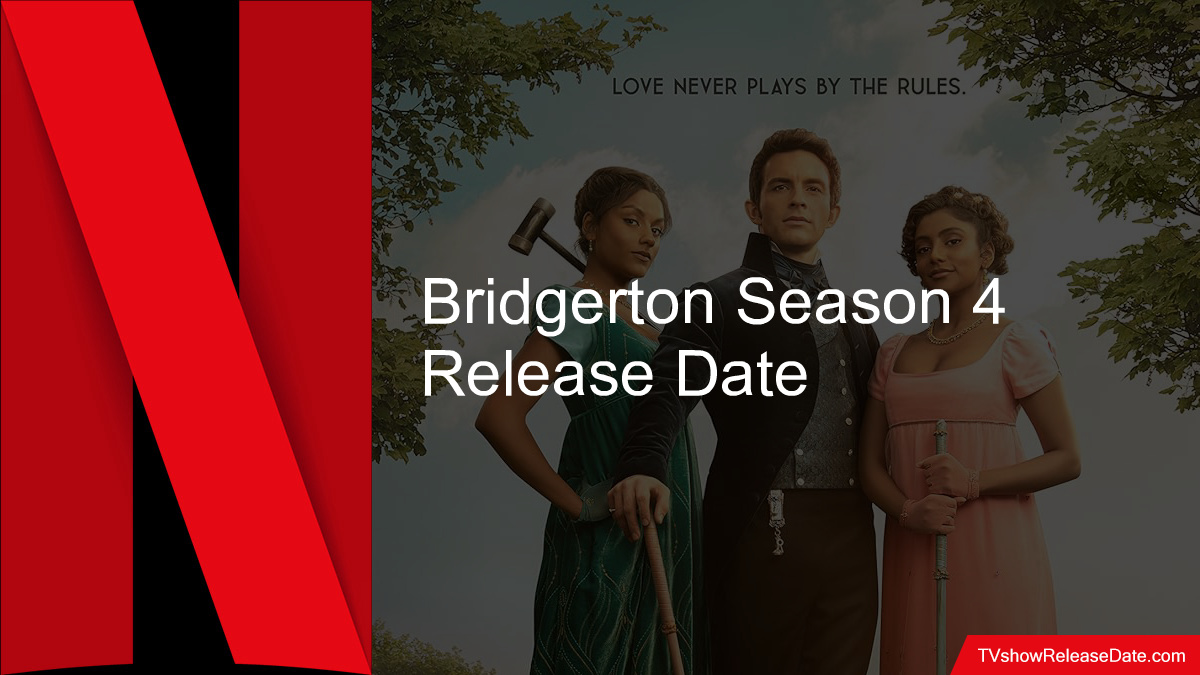 Bridgerton Season 4 Release Date