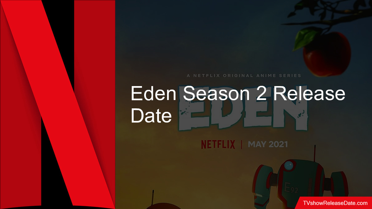 Eden Season 2 Release Date