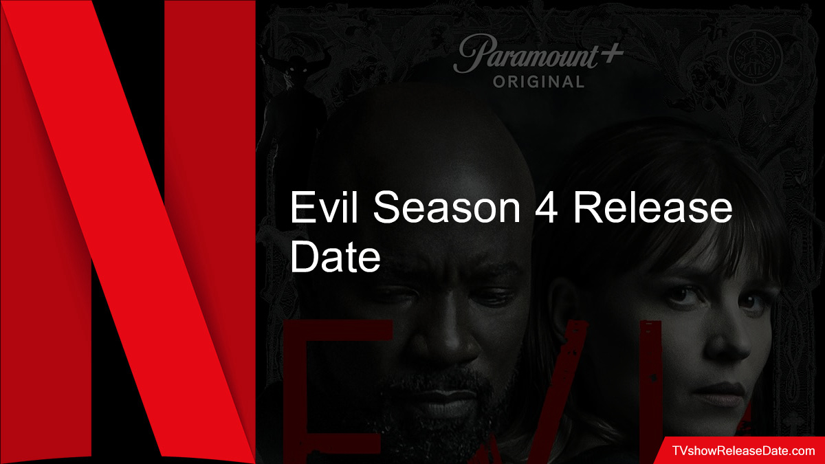 Evil Season 4 Release Date   Evil 661 