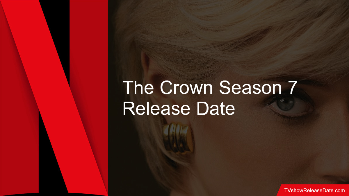 The Crown Season 7 Release Date