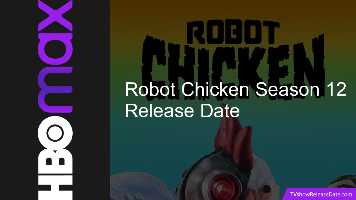 Robot Chicken Season 12 Release Date